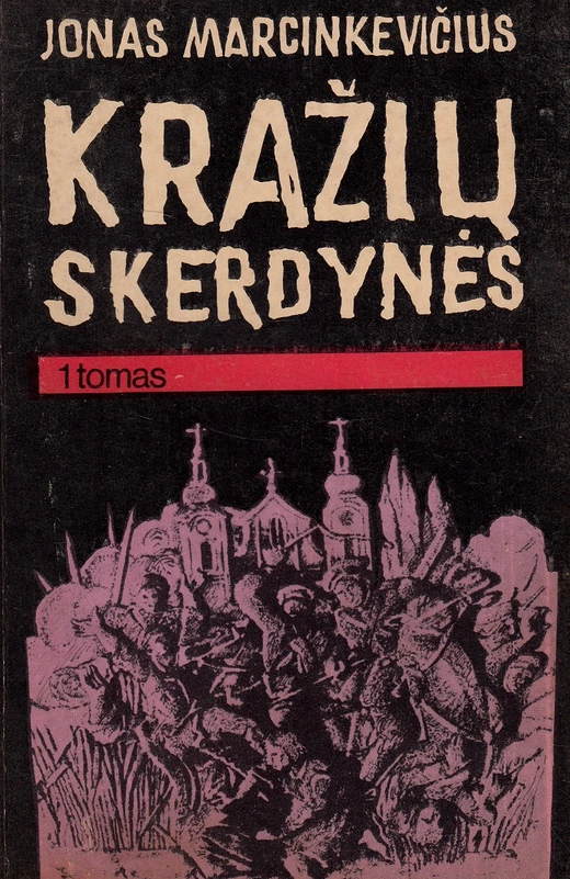 Kražių skerdynės 1 tomas (skaityta knyga) - Jonas Marcinkevičius