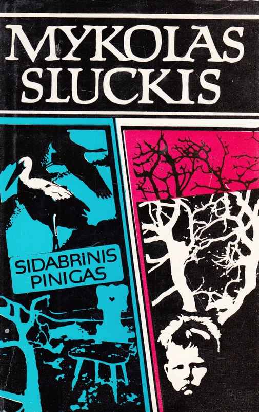 Sidabrinis pinigas (skaityta knyga) - Mykolas Sluckis