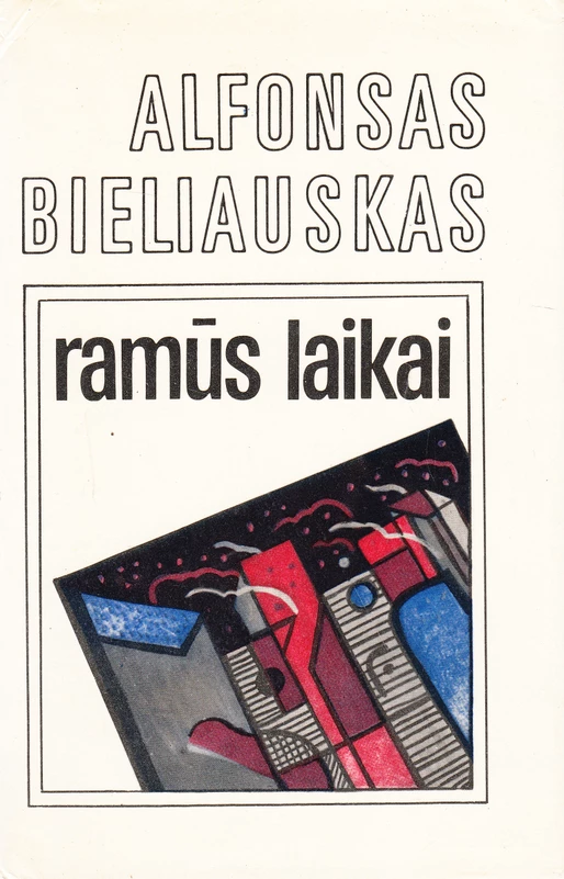 Ramūs laikai (1981) (skaityta knyga) - Alfonsas Bieliauskas