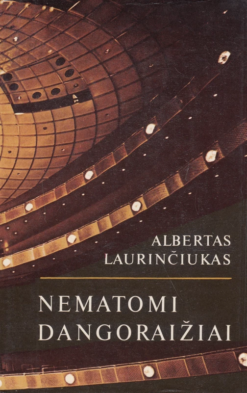 Nematomi dangoraižiai (skaityta knyga) - Albertas Laurinčiukas