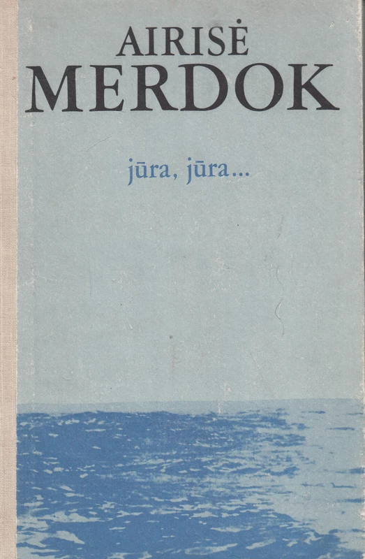 Jūra, jūra... (skaityta knyga) - Airisė Merdok
