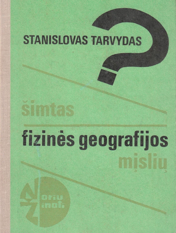 Šimtas fizinės geografijos mįslių (skaityta knyga) - Stanislovas Tarvydas