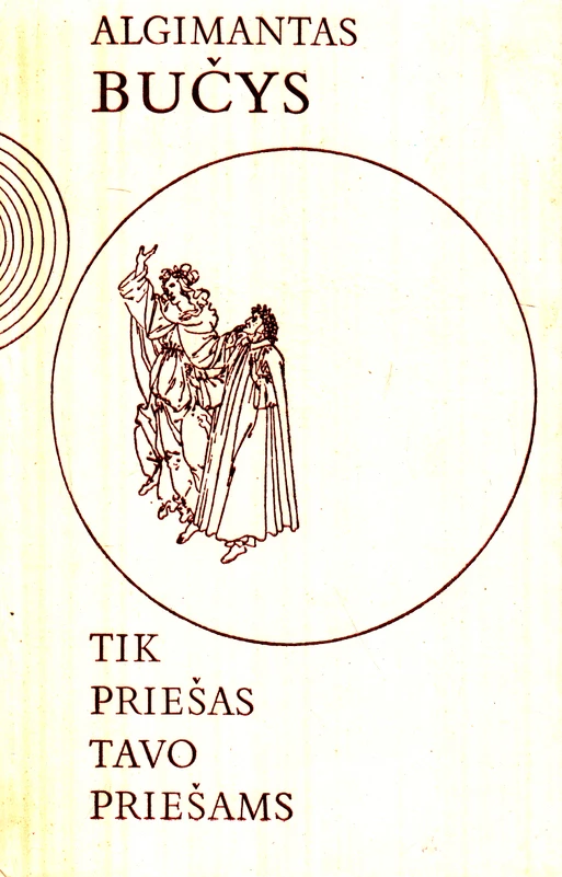 Tik priešas tavo priešams (skaityta knyga) - Algimantas Bučys