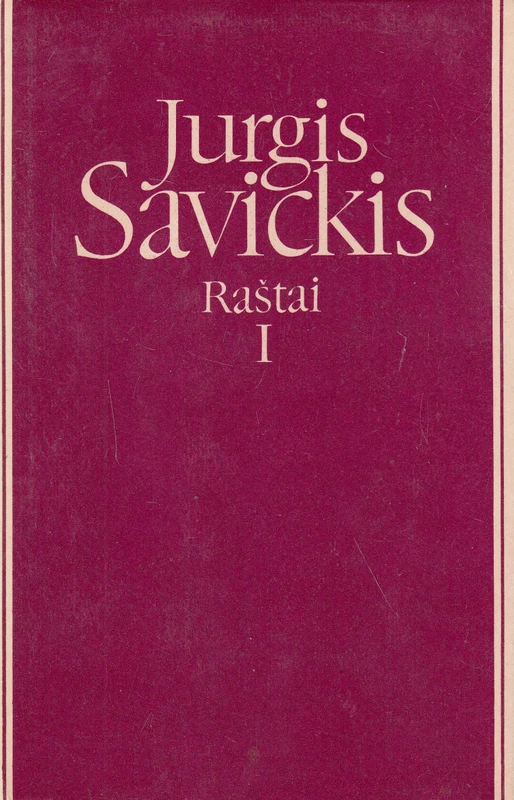 Jurgis Savickis. Raštai I tomas (skaityta knyga)