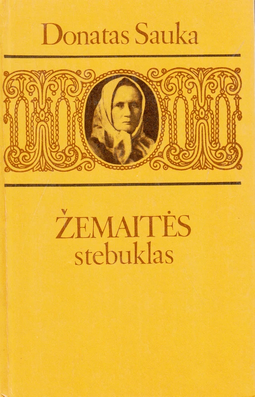 Žemaitės stebuklas (skaityta knyga) - Donatas Sauka