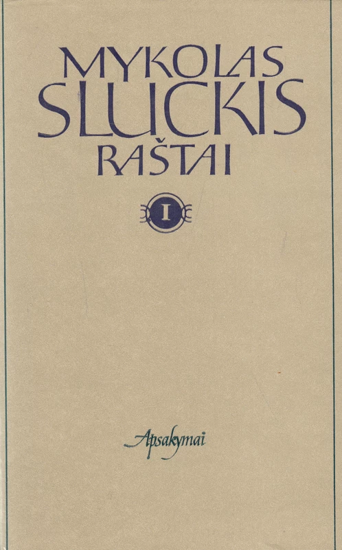 Mykolas Sluckis. Raštai I (skaityta knyga)