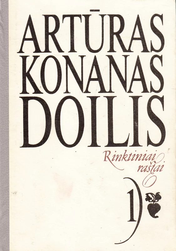 Rinktiniai raštai. 1 tomas. Artūras Konanas Doilis (skaityta knyga) - Artūras Konanas Doilis
