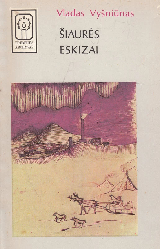 Šiaurės eskizai (skaityta knyga) - Vladas Vyšniūnas