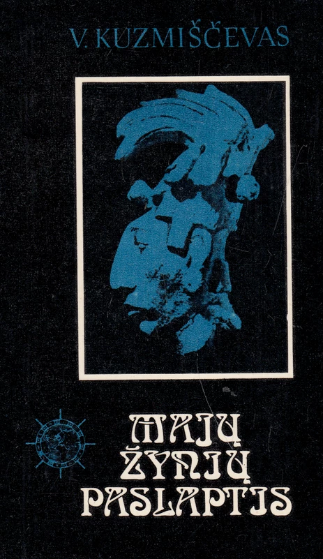 Majų žynių paslaptis (skaityta knyga) - V. Kuzmiščevas