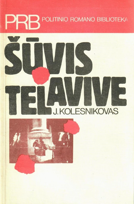Šūvis Tel Avive (skaityta knyga) - J. Kolesnikovas