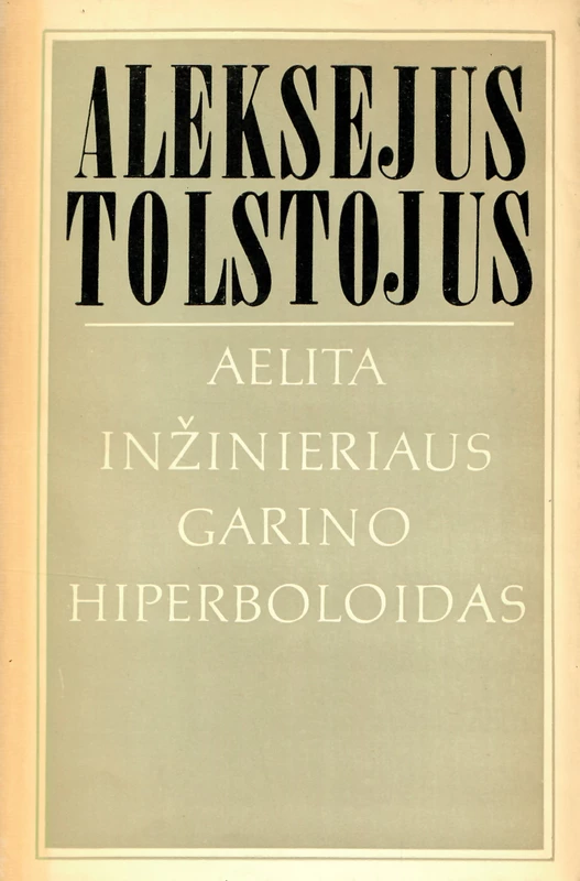 Aelita. Inžinieriaus Garino hiperboloidas (skaityta knyga) - Aleksiejus Tolstojus