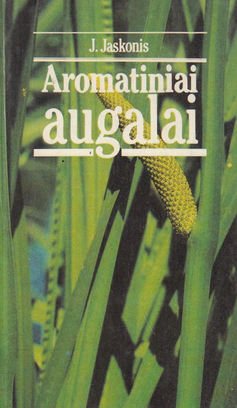 Aromatiniai augalai (skaityta knyga) - J. Jaskonis
