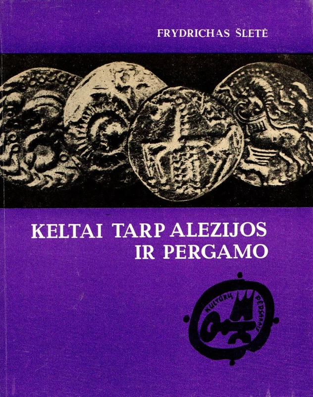 Keltai tarp Alezijos ir Pergamo (skaityta knyga) - Frydrichas Šletė