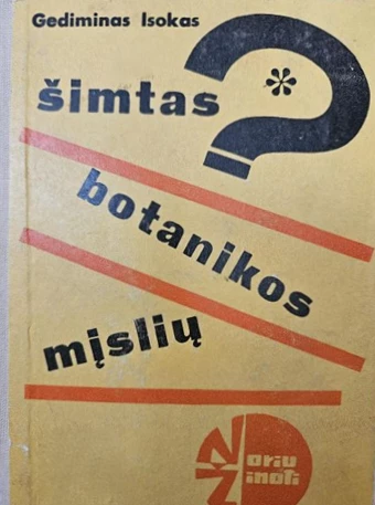 Šimtas botanikos mįslių (skaityta knyga) - Gediminas Isokas